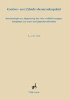 Knochen- Und Zahnfunde Im Indusgebiet: Betrachtungen Zur Abgrenzung Des Fruh- Und Reif-Harappa-Komplexes Und Seines Sudasiatischen Umfeldes 3935012233 Book Cover