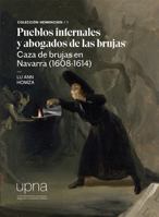 Pueblos infernales y abogados de las brujas. Caza de brujas en Navarra (1608-1614) 8497693981 Book Cover