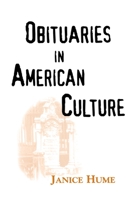 Obituaries in American Culture 157806242X Book Cover