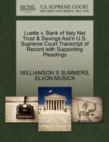 Luette v. Bank of Italy Nat Trust & Savings Ass'n U.S. Supreme Court Transcript of Record with Supporting Pleadings 1270237578 Book Cover