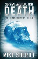 Survival Aptitude Test: Death: 6 (The Extinction Odyssey) 1989237029 Book Cover