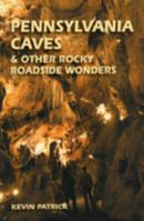 Pennsylvania Caves and Other Rocky Roadside Wonders 0811726320 Book Cover