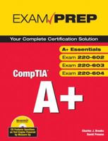 CompTIA A+ Exam Prep (Exams A+ Essentials, 220-602, 220-603, 220-604) (Exam Prep) 0789735652 Book Cover
