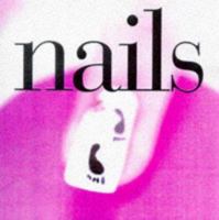 Nail - Designs By Pansy Alexander of Nails to Go 1856262928 Book Cover