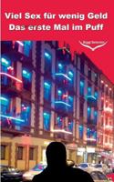 Viel Sex für wenig Geld: Das erste Mal im Puff 3752829362 Book Cover