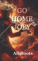 GO HOME JOEY B0DZD82GJG Book Cover