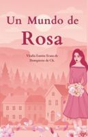 Un Mundo de Rosa B0FYN3SQ1Y Book Cover