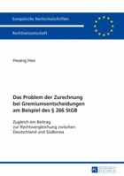 Das Problem Der Zurechnung Bei Gremiumsentscheidungen Am Beispiel Des § 266 Stgb: Zugleich Ein Beitrag Zur Rechtsvergleichung Zwischen Deutschland Und 3631735847 Book Cover