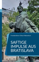 Saftige Impulse aus Bratislava: Fotoreportage aus der Hauptstadt Sloweniens 3756211819 Book Cover