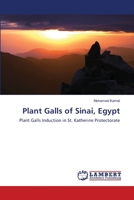 Plant Galls of Sinai, Egypt: Plant Galls Induction in St. Katherine Protectorate 3659165832 Book Cover
