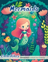 Mermaids Under the Sea: A Mermaid Coloring Adventure: Coloring Book B0C1J3J6HH Book Cover