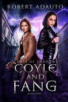 Coyle and Fang Curse of Shadows Book One (Coyle and Fang Adventure Series) 1736756508 Book Cover