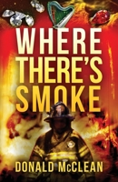 Where There's Smoke 1960811002 Book Cover