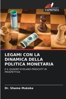 LEGAMI CON LA DINAMICA DELLA POLITICA MONETARIA: E IL QUADRO KYDLAND-PRESCOTT IN PROSPETTIVA 6205783843 Book Cover