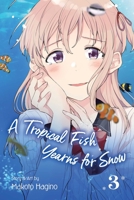 A Tropical Fish Yearns for Snow, Vol. 3 1974710602 Book Cover