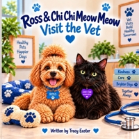 Ross and Chi Chi Meow Meow Visit the Vet (The Adventures of Ross & Chi Chi Meow Meow) B0HKH5DCXR Book Cover