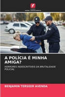A Polícia É Minha Amiga? (Portuguese Edition) 6203553980 Book Cover