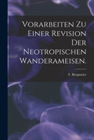 Vorarbeiten Zu Einer Revision Der Neotropischen Wanderameisen 101439547X Book Cover