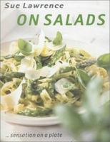 On Salads: Sensation on a Plate 1856263770 Book Cover