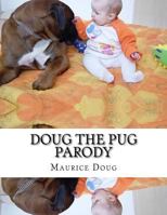 Doug the Pug Parody 1545456313 Book Cover