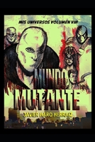 Mundo Mutante: Secuelas Mutavirus Letal B08TJQ96LQ Book Cover