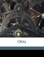 The Opal... 0548859914 Book Cover
