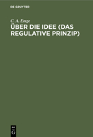 Über die Idee (Das regulative Prinzip) 3112453670 Book Cover