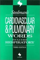 Stedman's Cardiovascular & Pulmonary Words: Includes Respiratory
