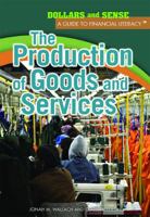 The Production of Goods and Services 1448847117 Book Cover