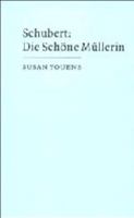 Schubert: Die schöne Müllerin 0521422795 Book Cover