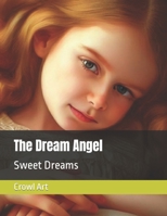 The Dream Angel: Sweet Dreams B0C9SB2LL2 Book Cover