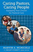 Caring Pastors, Caring People: Equipping Your Church for Pastoral Care (Living Church) 0817017003 Book Cover