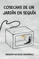 Cosechas de un Jardín en Sequía B0C4MCMFR2 Book Cover