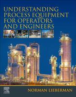 Understanding Process Equipment for Operators and Engineers 0128161612 Book Cover