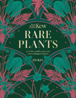 Kew: Rare Plants (K): The world's unusual and endangered plants 1802795405 Book Cover