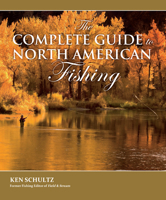 The Complete Guide to North American Fishing 1780976275 Book Cover
