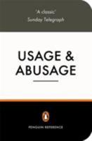 Usage and Abusage: A Guide to Good English 0140510249 Book Cover