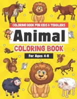 Animal Coloring Book For Kids Ages 4-8: Coloring book for kids and toddlers for practicing color with animals coloring pages B096TN8Q7N Book Cover
