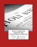Wide-Margin American Standard Version Old Testament: The Books of Moses 1976206332 Book Cover