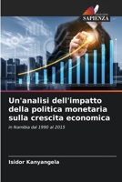 Un'analisi dell'impatto della politica monetaria sulla crescita economica (Italian Edition) 6208071143 Book Cover