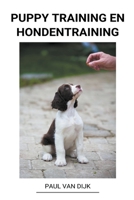 Puppy Training en Hondentraining B0B75Y8HSW Book Cover