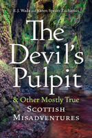 The Devil's Pulpit & Other Mostly True Scottish Misadventures 0881460176 Book Cover