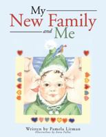 My New Family and Me 1458218287 Book Cover
