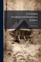 Citanka Staroslovenskoga Jezika: (Lesebuch Der Altslowenischen Sprache.) 1286358892 Book Cover