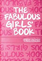 The Fabulous Girls' Book: Discover the Secret of Being Fabulous 0843198478 Book Cover