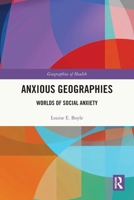 Anxious Geographies: Worlds of Social Anxiety 1032074361 Book Cover
