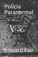 Polícia Paranormal B089CSW3QR Book Cover