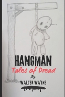 Hangman: Tales of Dread B0FBB749KD Book Cover