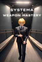 Systema : Weapon mastery part 1: Blunt weapons B0F3XJ7BLD Book Cover