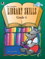 The Complete Library Skills, Grade 4 0513022112 Book Cover